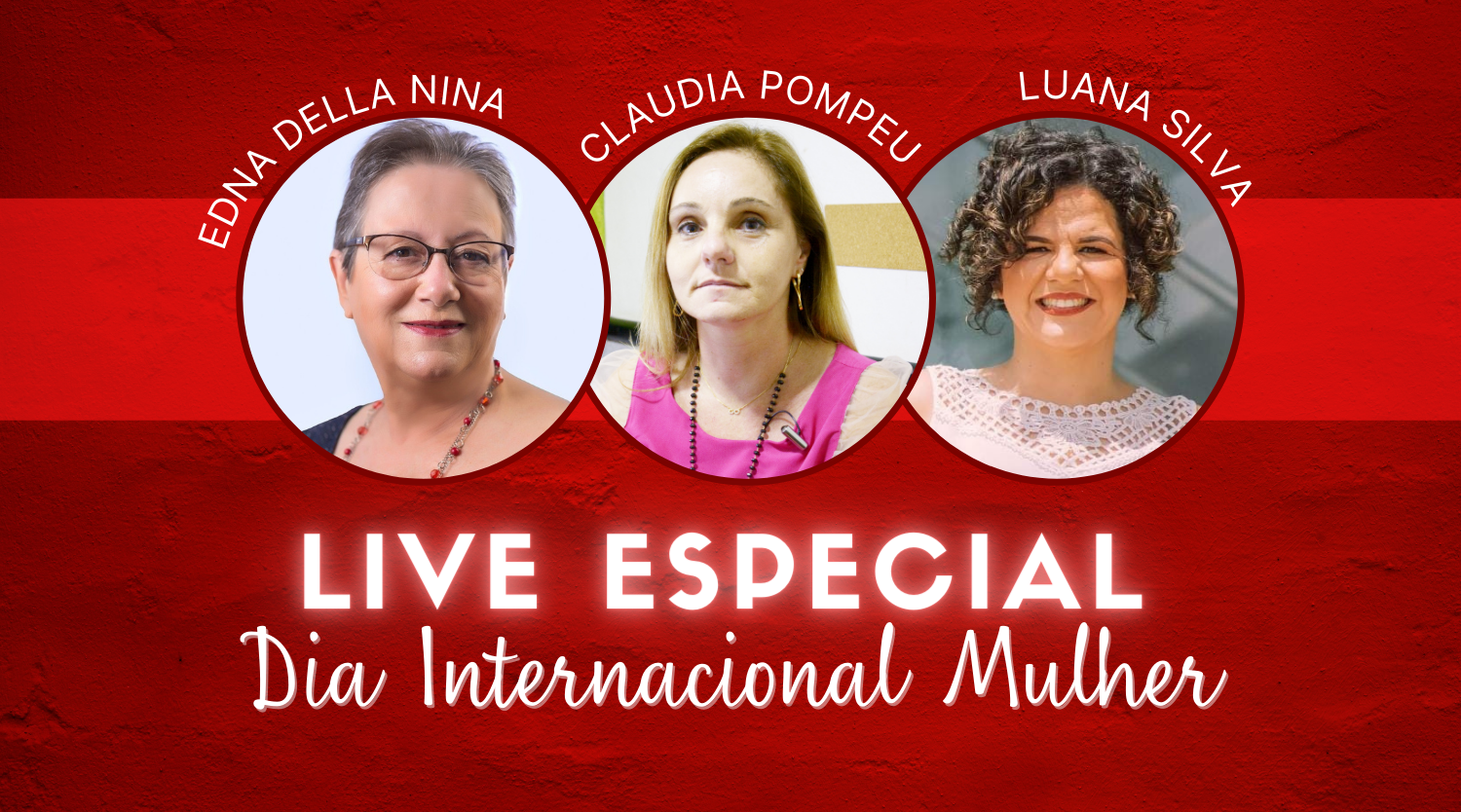 IMPERDÍVEL | Live em comemoração ao Dia da Mulher será quinta (10), às 19 horas