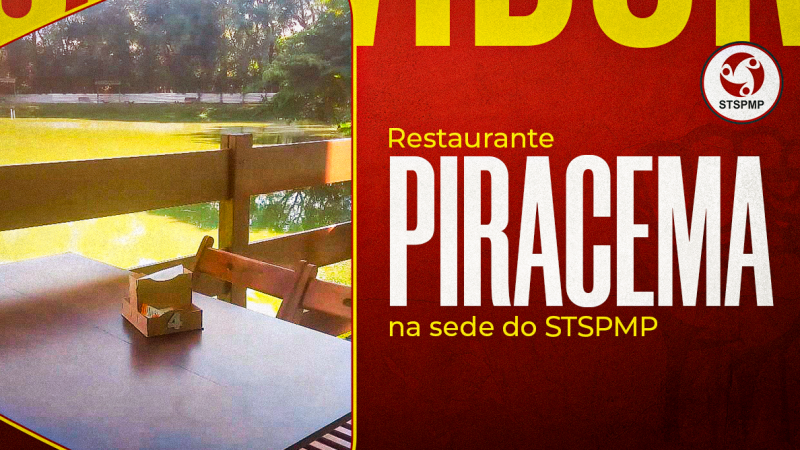 Aproveite o Restaurante Piracema na sede do STSPMP – Comida é boa. Pesqueiro será reaberto em agosto!
