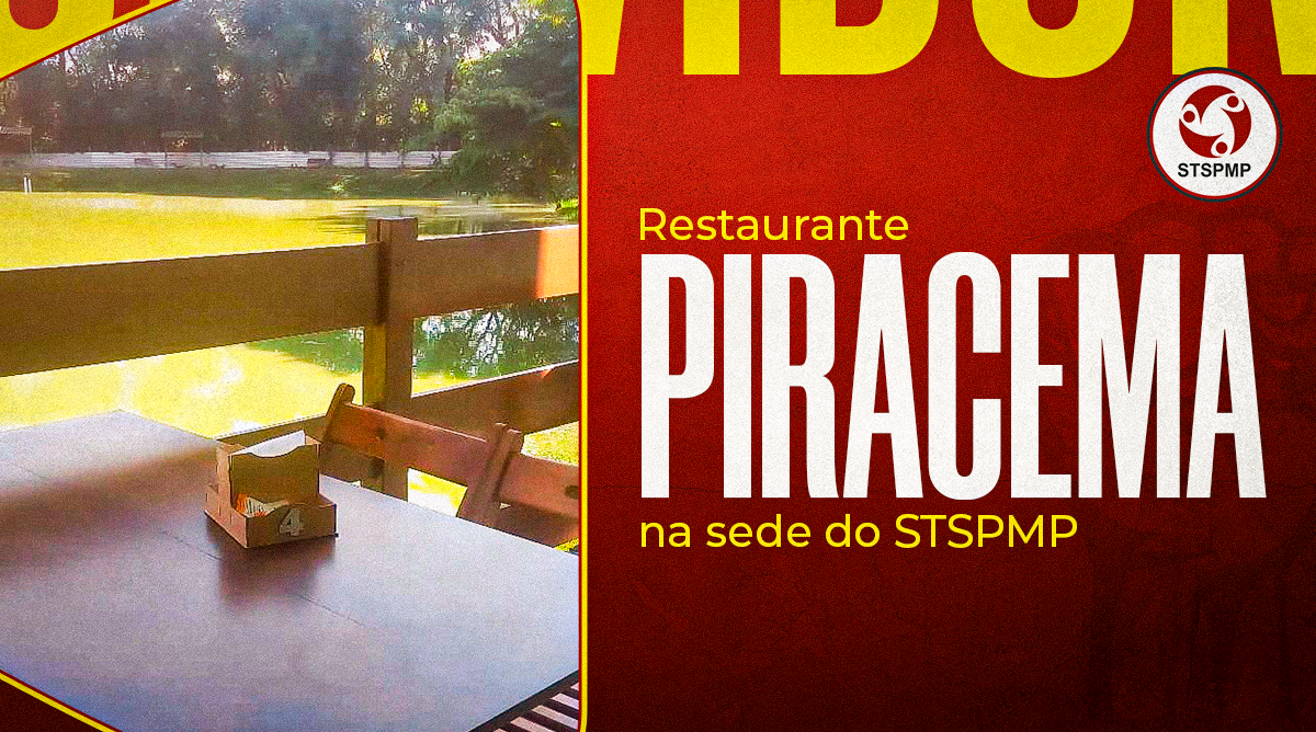 Aproveite o Restaurante Piracema na sede do STSPMP – Comida é boa. Pesqueiro será reaberto em agosto!