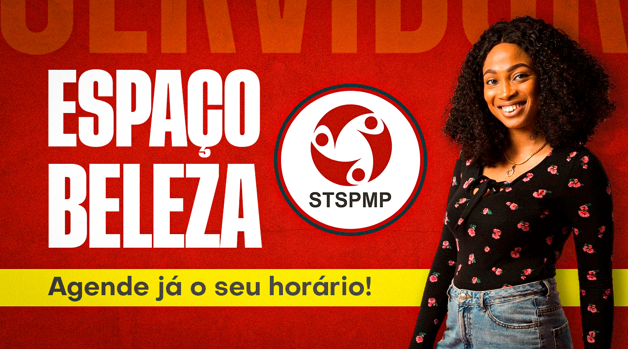 Espaço Beleza do STSPMP | Sócios têm corte grátis e valores diferenciados nos demais serviços. Agende agora mesmo!