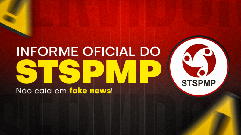 STSPMP esclarece sobre FAKE NEWS da Contribuição Assistencial 📢 | Não é necessário tomar nenhuma ação neste momento, Servidor!