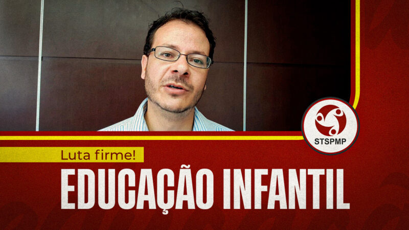 Dr. Alexandre Mandl, advogado do STSPMP, esclarece luta da Educação Infantil pela valorização da carreira. Assista ao vídeo!