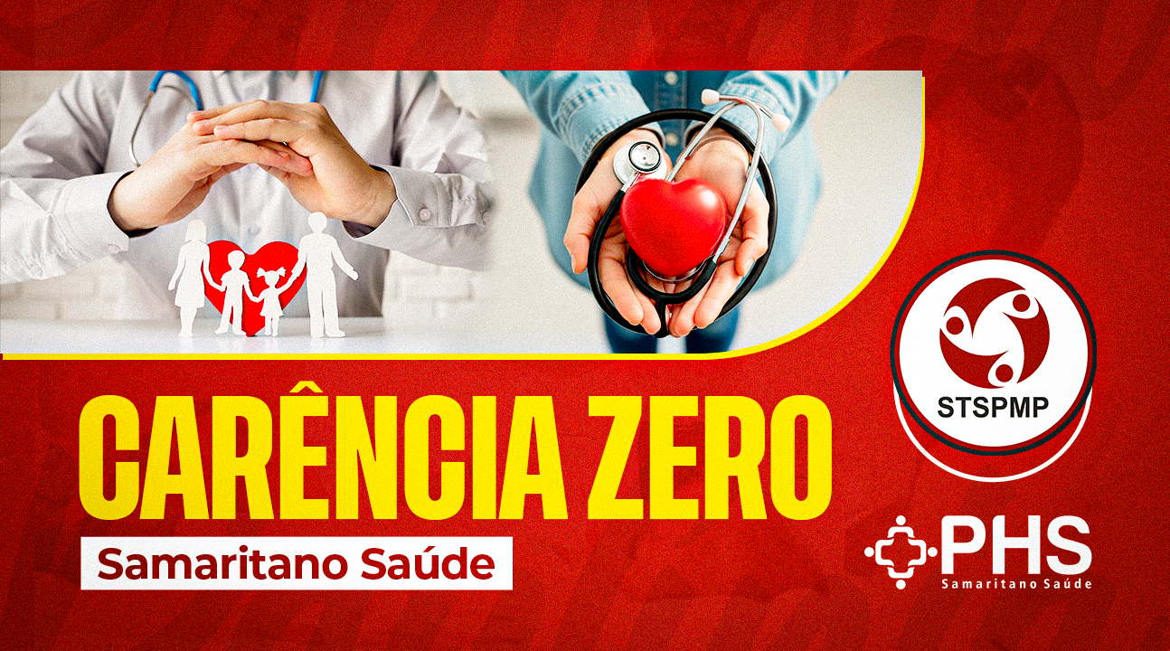 Convênio Samaritano Saúde | Faça sua adesão SEM CARÊNCIA até 30 de julho. Não perca esta oportunidade!