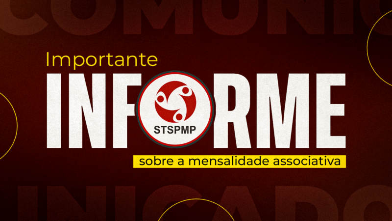Comunicado aos associados do STSPMP | Reajuste da mensalidade associativa