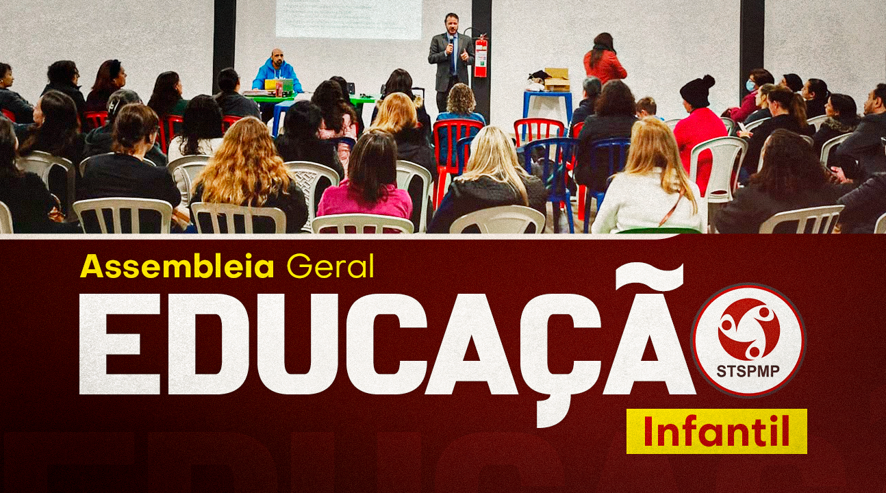 A LUTA CONTINUA | Assembleia da Educação Infantil será dia 7 de julho, às 18h30, na sede do Sindicato. Participem, Professoras!