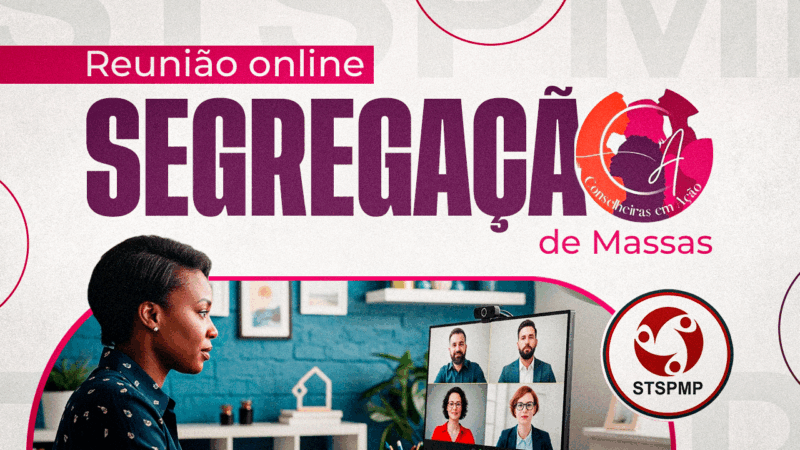 Conselheiras em Ação realizará importante reunião online para esclarecer dúvidas sobre a Segregação de Massas. Será nesta quinta, dia 24/7, às 18h30