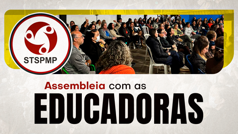 Nova assembleia para deliberação das próximas ações em prol da valorização das Professoras de Educação Infantil