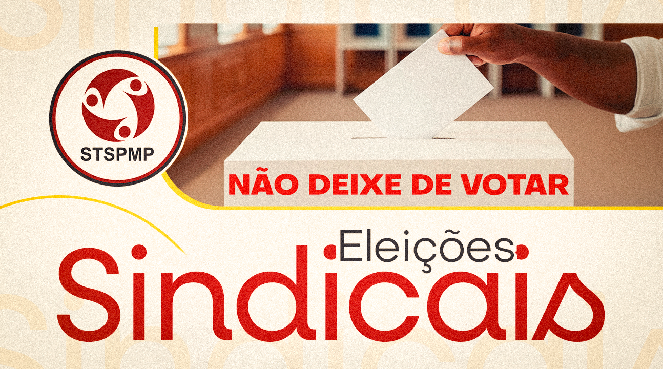 Eleições Sindicais serão dias 22, 23 e 24 de outubro | Servidores podem votar na sede do STSPMP, base João Aranha ou nas urnas itinerantes