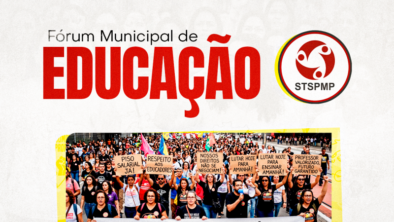 Prefeitura abre inscrições para o Fórum Municipal de Educação e solicita apoio do Sindicato na divulgação