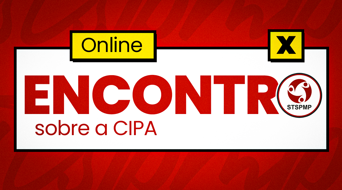 Encontro online sobre a CIPA | Participe conosco de um bate-papo esclarecedor. Será sexta, dia 11/10, às 18 horas