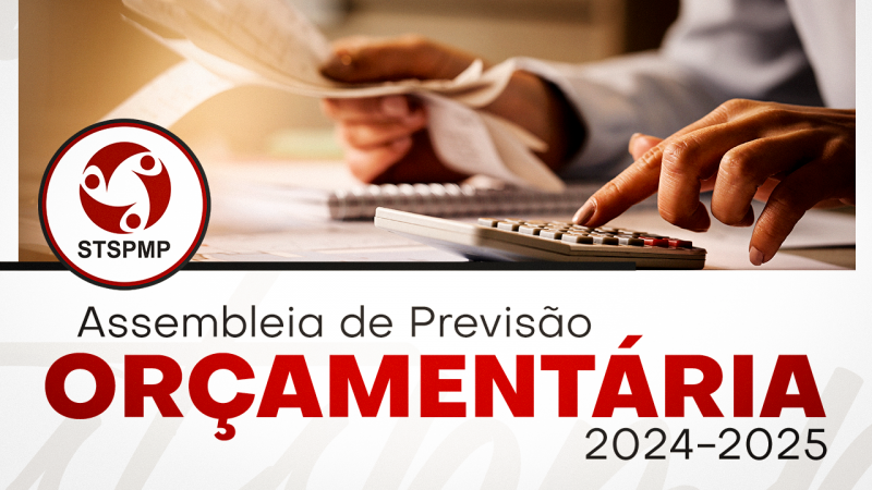 Assembleia de Previsão Orçamentária 2024-2025 será no dia 26 de novembro, às 17 horas. Participe, Servidor!