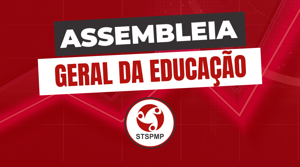 Servidores da Educação estão convocados para assembleia, dia 16 de maio, às 18h30, na sede do Sindicato