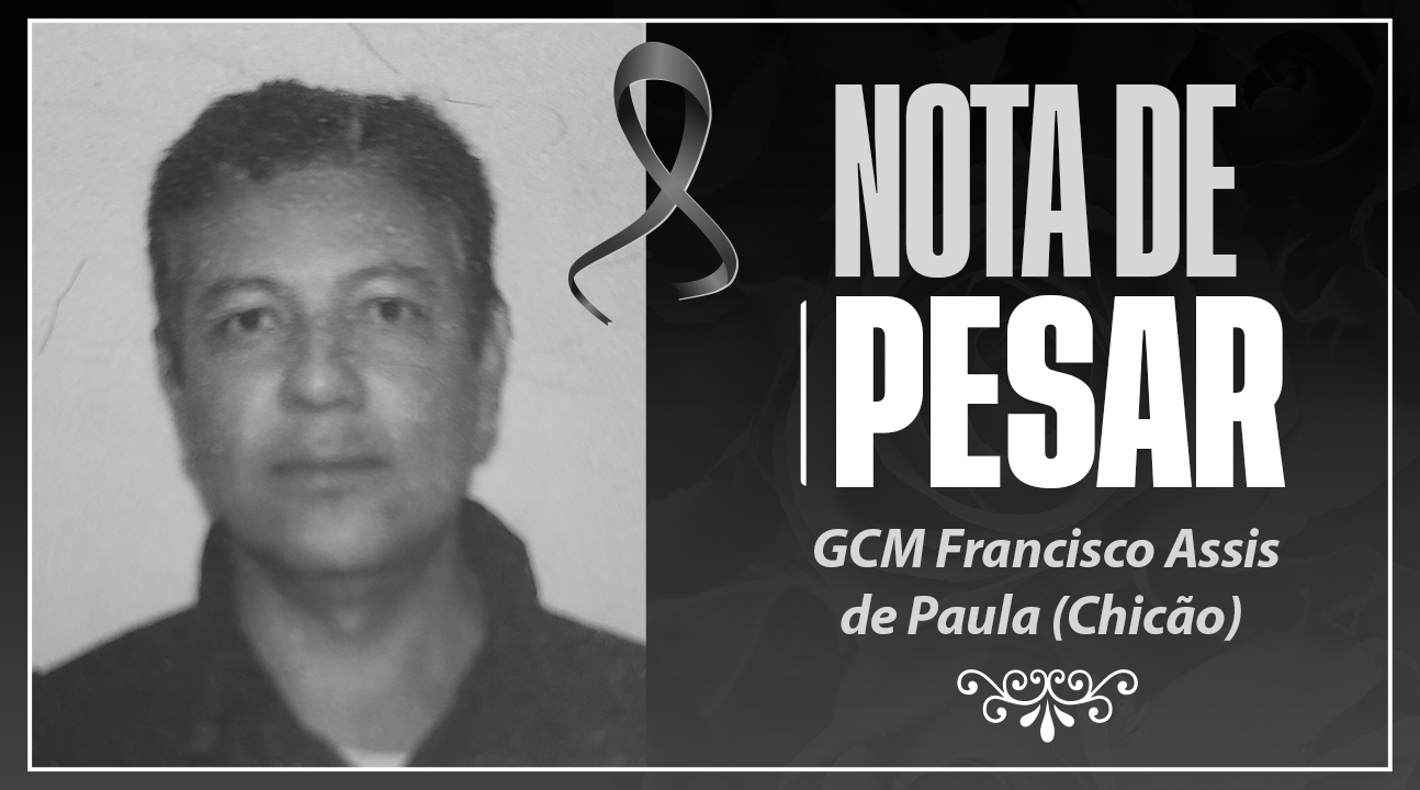 Perdemos o companheiro Francisco Assis de Paula (Chicão), da Guarda