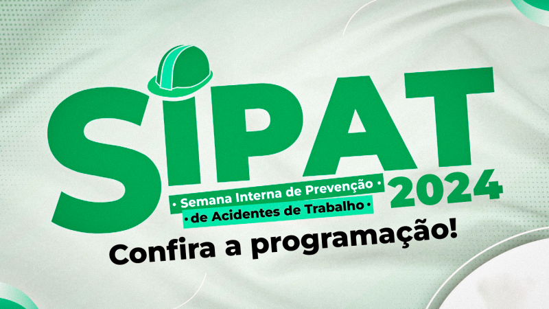 Participem da SIPAT – Semana Interna de Prevenção de Acidente de Trabalho. Será de 13 a 17 de maio, no Paço e Hospital Municipal