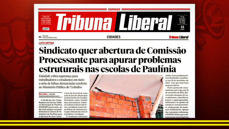 Jornal “Tribuna Liberal” destaca ações dos diretores do STSPMP por melhorias nas Escolas municipais de Paulínia