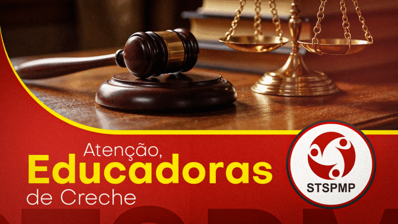Comunicado importe às Educadoras de Creche: parecer da Procuradoria reconhece acúmulo de cargos
