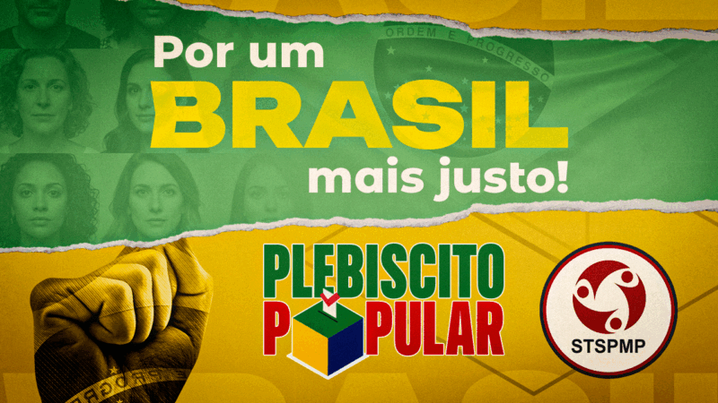 STSPMP apoia e convoca os Servidores para participarem do Plebiscito Popular 2025 – Por um Brasil Mais Justo
