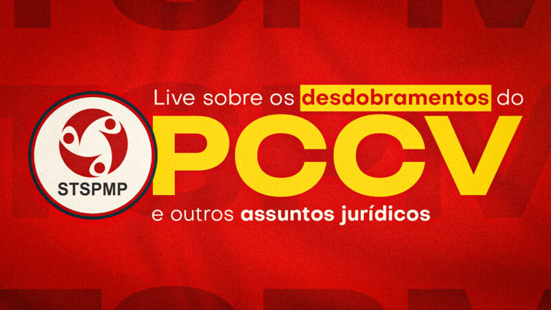 Live sobre desdobramentos do PCCV, ações judiciais e Comissão da Gestão de Carreiras será na quinta, dia 21 de agosto, às 19 horas, no Youtube!