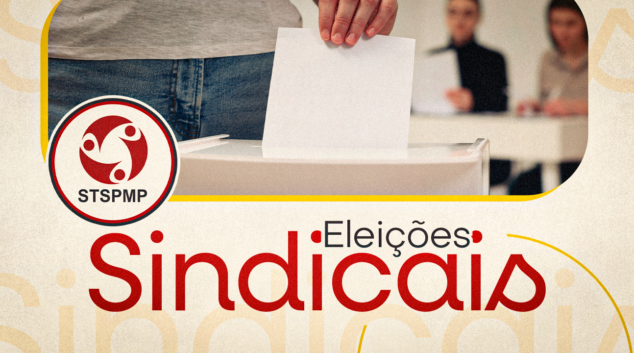 STSPMP abre inscrições para chapas e convoca Servidores para eleições. A participação coletiva é fundamental!