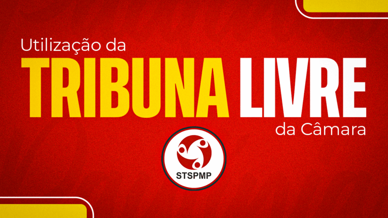 STSPMP solicita uso da Tribuna Livre da Câmara, dia 25 de novembro, a partir das 17h30. Nossa luta pelos PCCVs continua!