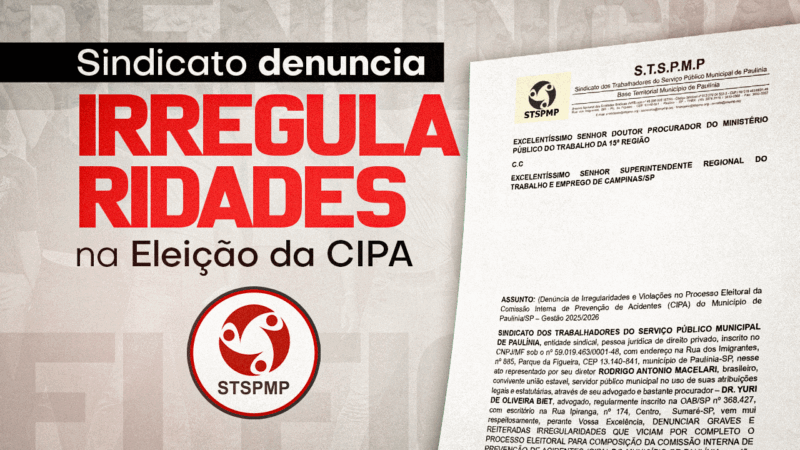 Sindicato denuncia irregularidades graves em eleição da CIPA e pede anulação do processo