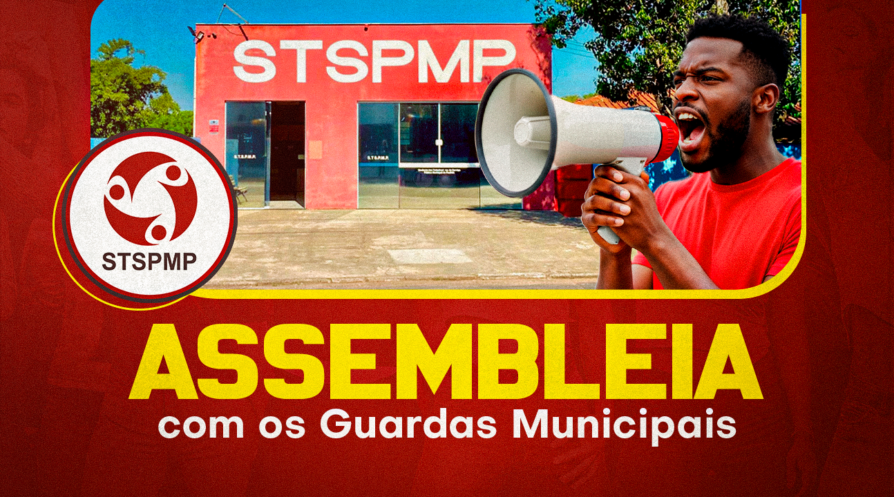 STSPMP convoca Guardas Civis para importante assembleia, dia 17 de dezembro, às 18h30. Marque na agenda e não falte!