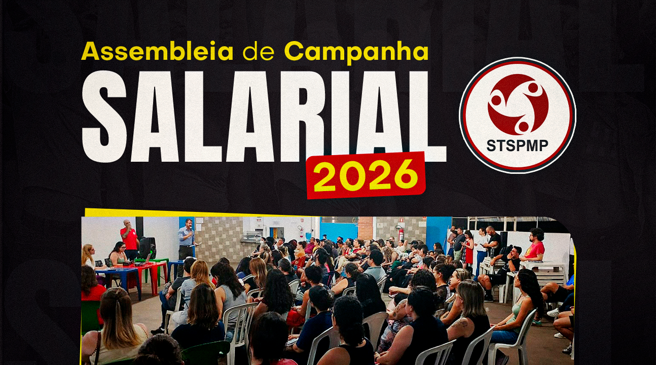 Campanha Salarial 2026 | Assembleia será dia 30 de março, às 18h30. Participe e nos ajude a definir a Pauta de Reivindicações