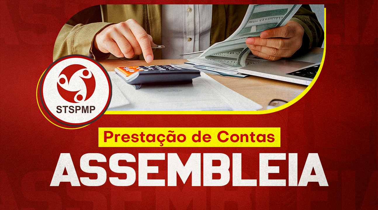 Prestação de Contas 2025 | Sindicato convoca todos os associados para importante assembleia, dia 16 de março, às 17 horas