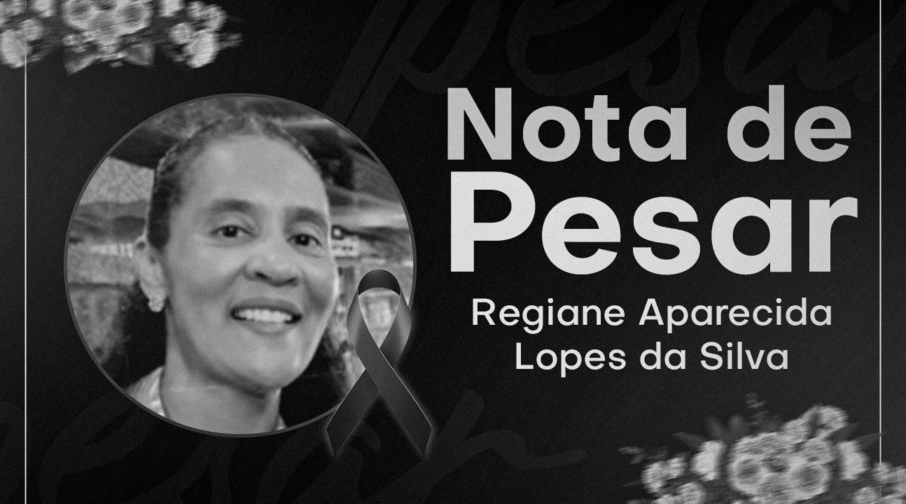 LUTO | Comunicamos com grande pesar o falecimento da Servidora Regiane Aparecida Lopes da Silva