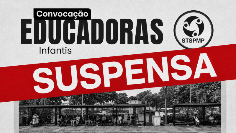 Paralisação das Educadoras Infantis é suspensa após avanço nas negociações. Luta pelo enquadramento no Magistério continua!